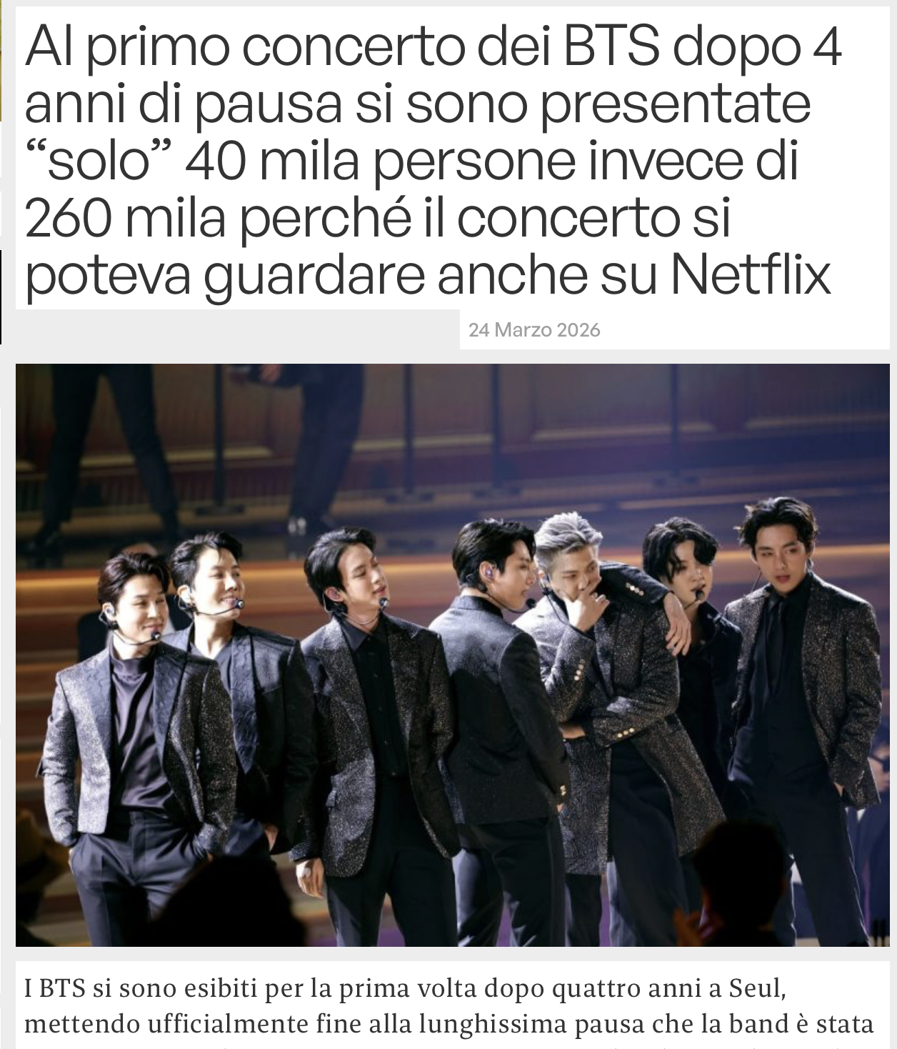 문화 시사 전문지 '리버스타 스튜디오(Rivista Studio)'는 이번 BTS 광화문 공연이 테일러 스위프트의 디 에라스 투어(Eras Tour)에 필적하는 수준이 될 것이라고 평했다